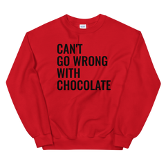 Unisex Can't Go Wrong With Chocolate Sweatshirt
