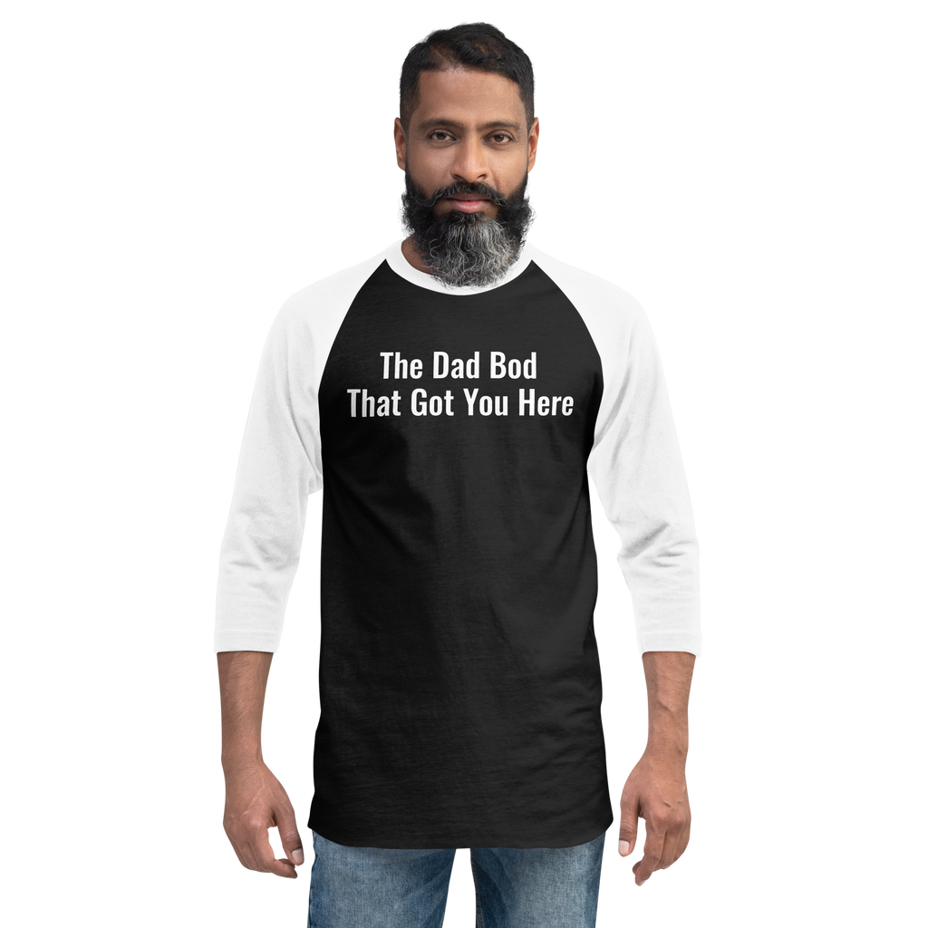 The Dad Bod 3/4 Sleeved T-shirt