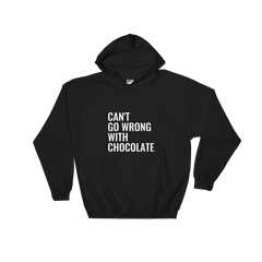 Can't Go Wrong With Chocolate Sweatshirt/Hoodie