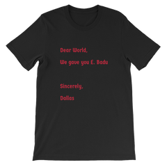 Sincerely Dallas (E.Badu T-shirt)