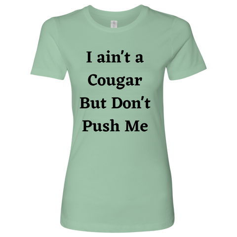 I Ain't a Cougar T-shirt