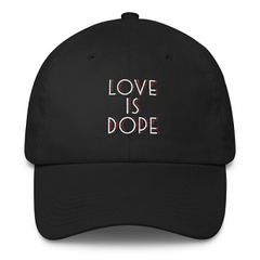 Love Is Dope Dad Cap