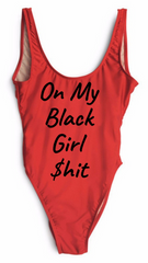 On my Black Girl $hit Swimsuit/Bodysuit