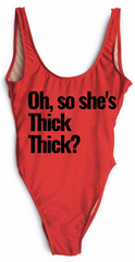 Oh, so she's Thick Thick? TM One-piece Swimsuit