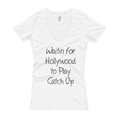 Waitin for Hollywood V neck T-shirt