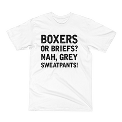 Nah, Grey Sweatpants T-shirt