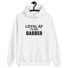Loyal AF to My Barber